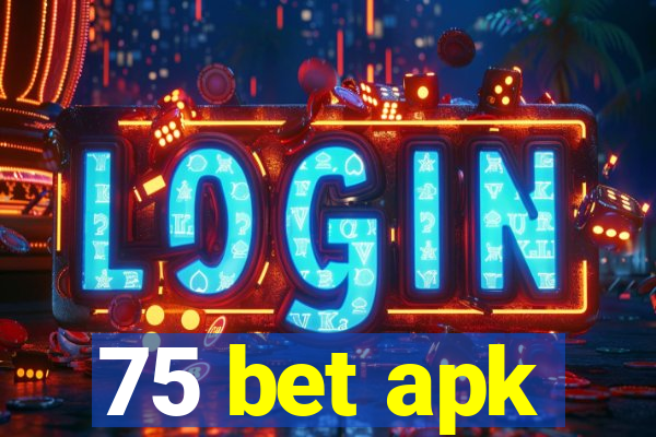 75 bet apk